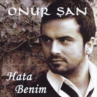 Hata Benim by Onur Şan