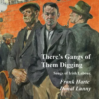 There's Gangs of Them Digging by Dónal Lunny