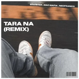 Tara Na (Remix) by edlester