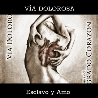 Esclavo y Amo by Vía Dolorosa