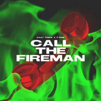 Call the Fireman by Eazy Trick