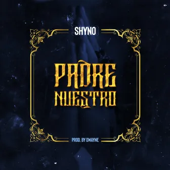 Padre Nuestro by Shyno