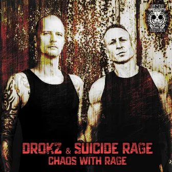 Chaos With Rage by Suicide Rage