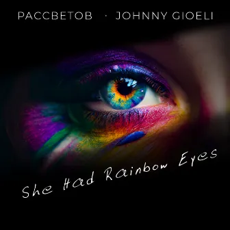 She Had Rainbow Eyes by Johnny Gioeli