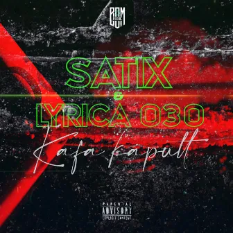 Kafa Kaputt by Satix