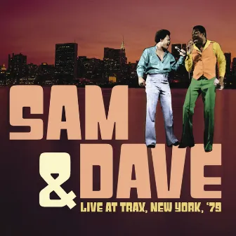 At The Trax, New York, '79 (Live) by Sam & Dave