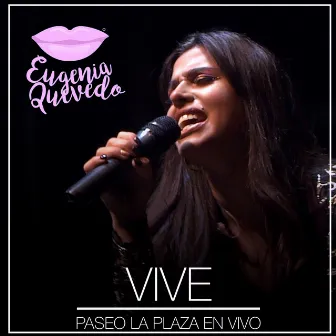 Vive by Eugenia Quevedo