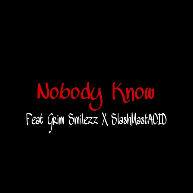 Nobody Know