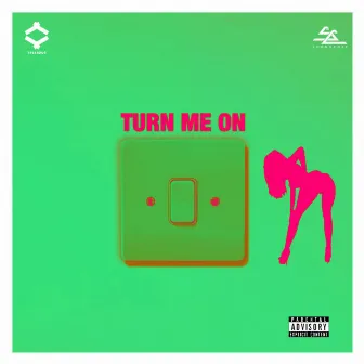 Turn Me on by TFCLIQUE