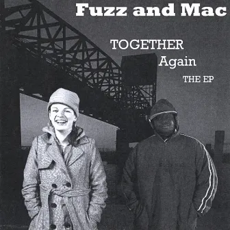 Together Again by Fuzz & Mac