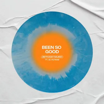 Been So Good by Bethany Music