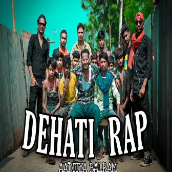 DEHATI RAP by AADITYA BALRAM