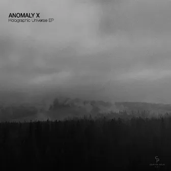 Holographic Universe EP by Anomaly X