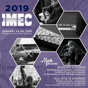 2019 Illinois Music Education Conference (IMEC): Honors Chorus & All-State Chorus [Live] by Kimberly Dunn Adams