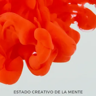 Estado Creativo De La Mente by Orquesta de Música de Estudio Relajante