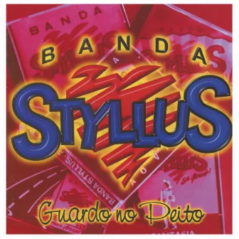 Guardo no Peito by Banda Styllus