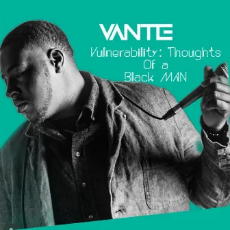 Vulnerability: Thoughts Of A Black Man by Unknown Artist