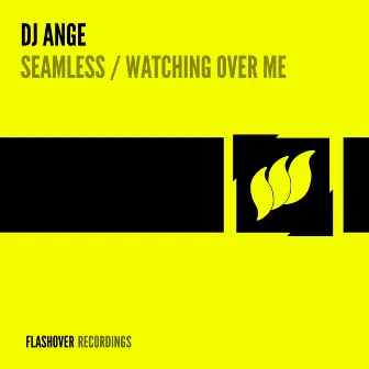 Seamless / Watching Over Me by DJ Ange