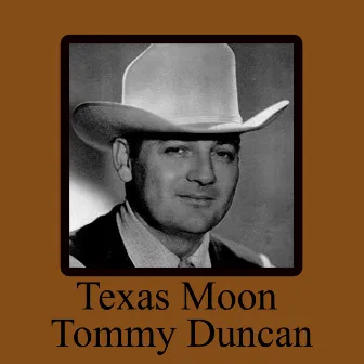 Texas Moon by Tommy Duncan