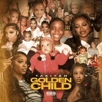 Golden Child by Takiyah