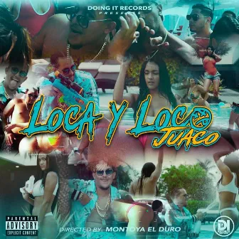 Loca y Loco by Juaco