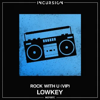 Rock With U (VIP) by Lowkey