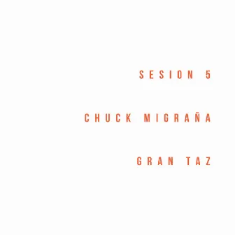 Sesion 5 by Chuck Migraña