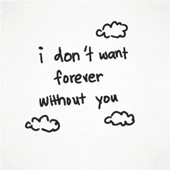 i don't want forever without you by VIONA