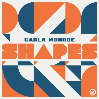 Shapes by Carla Monroe