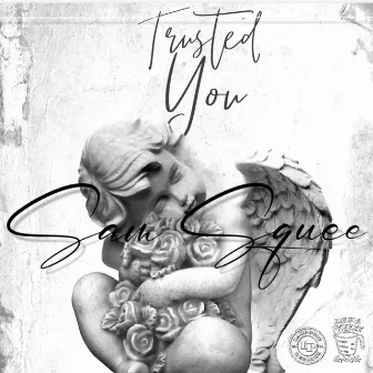 Trusted You by Sam Squee