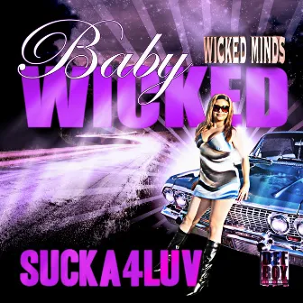 Sucka 4 Love by Baby Wicked