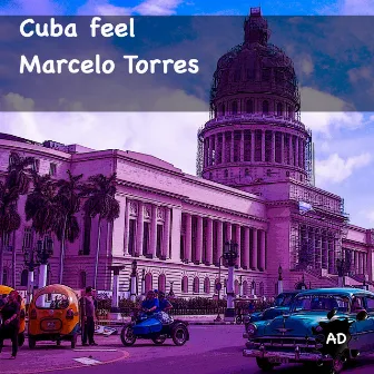 Cuba Feel by Marcelo Torres