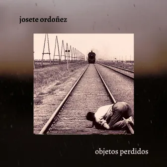 Objetos Perdidos by Josete Ordoñez