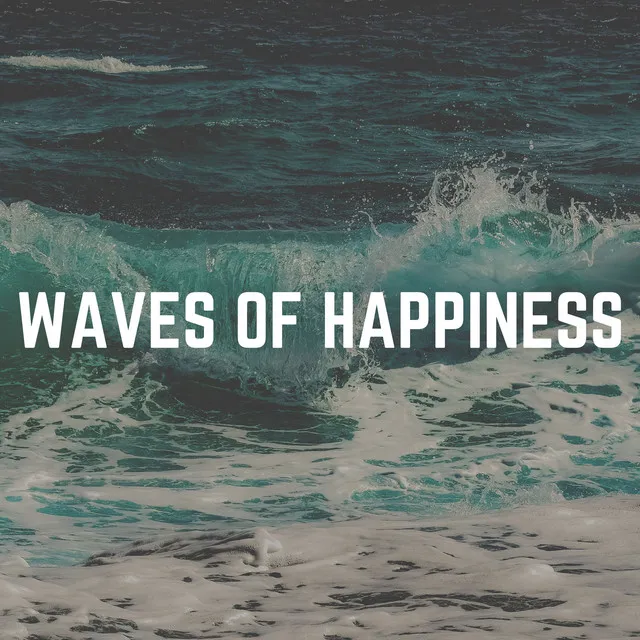 Waves of Happiness