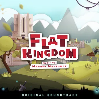 Flat Kingdom (Official Soundtrack) by Manami Matsumae