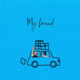 My friend by L'Autre