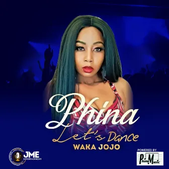 Let’s Dance (Waka Jojo) by Phina