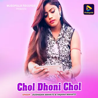 Chol Dhoni Chol by Anjana Mahato