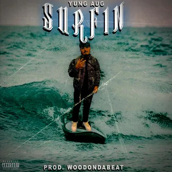 Surfin by Yung Aug