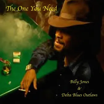 The One You Need by Delta Blues Outlaws