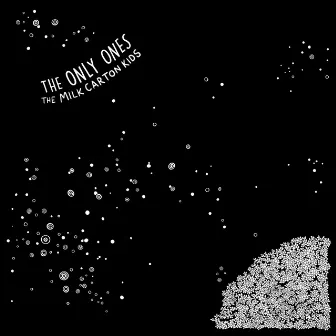 The Only Ones by The Milk Carton Kids