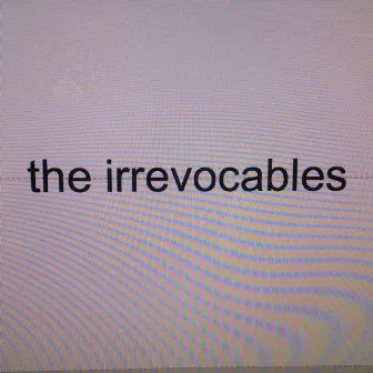 The Irrevocables by Bernardo Devlin