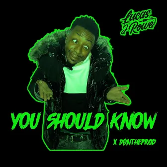 You Should Know by Lucas J Rowe