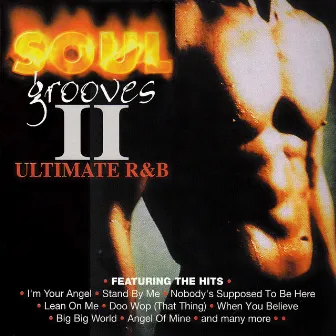 Soul Grooves II (Ultimate R&B) by The Soul Balladeers