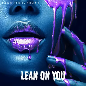 Lean on You by C4Play