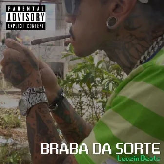 Braba da Sorte by Leozin.Beats