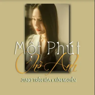 Một Phút Chờ Anh by Xôn Nguyễn