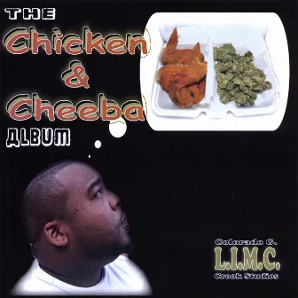 The Chicken and Cheeba Album by Colorado G