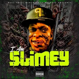 I Am Slimey by Wantmore Slimey