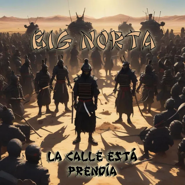 BIG NORTA La calle está prendía